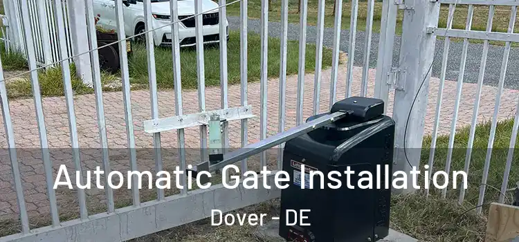  Automatic Gate Installation Dover - DE