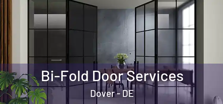  Bi-Fold Door Services Dover - DE