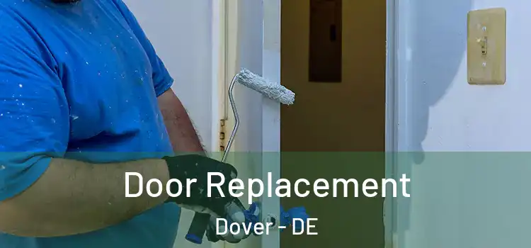  Door Replacement Dover - DE
