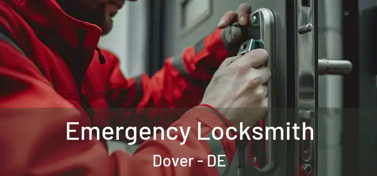 Emergency Locksmith Dover - DE
