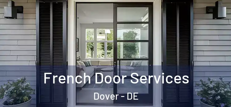 French Door Services Dover - DE