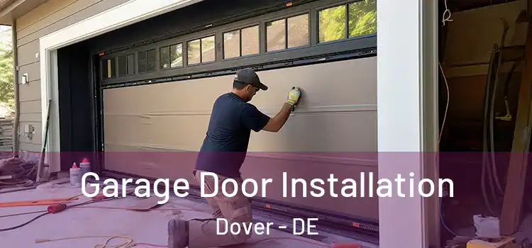  Garage Door Installation Dover - DE