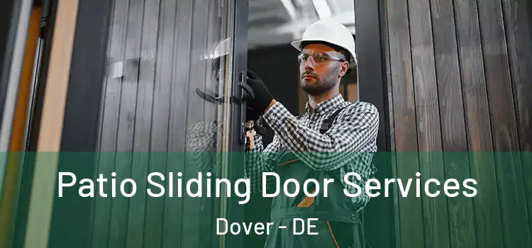  Patio Sliding Door Services Dover - DE