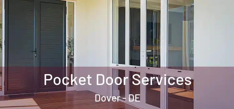 Pocket Door Services Dover - DE