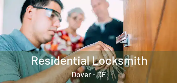 Residential Locksmith Dover - DE